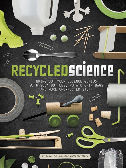 Title details for Recycled Science by Tammy Enz - Available